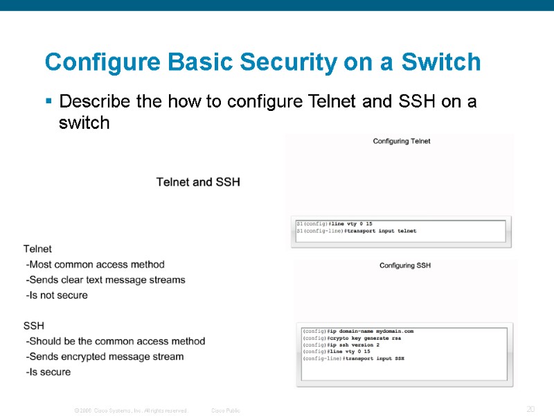 Describe the how to configure Telnet and SSH on a switch   